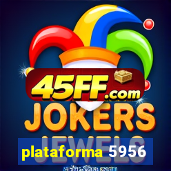 plataforma 5956